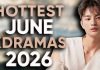6 Hottest Korean Dramas To Watch in June 2026 6 Hottest Korean Dramas To Watch in June 2026