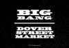 BigBang Dover Street Market — Exclusive Singapore Collection Drop BigBang Dover Street Market